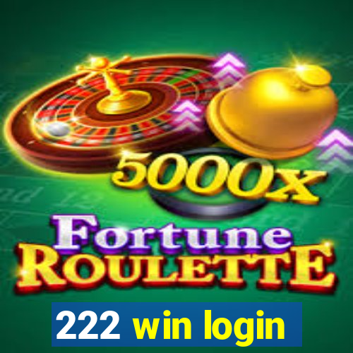 222 win login